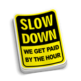 Load image into Gallery viewer, Slow Down Hard Hat Decal