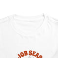 Load image into Gallery viewer, Tis Job Season Toddler Short Sleeve Tee