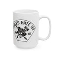 Load image into Gallery viewer, Chiefs Hate Us Ceramic Mug, (11oz, 15oz)