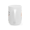 Load image into Gallery viewer, Eyes up here Chief Ceramic Mug, (11oz, 15oz)