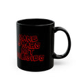 Load image into Gallery viewer, Make Grabs Not Policies Black Mug (11oz, 15oz)