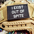 Load image into Gallery viewer, As Seen on Socials - I Exist Out of Spite - 2x3 Patch - Multiple Variants