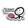Load image into Gallery viewer, You Dropped Something - Hard Hat Decal