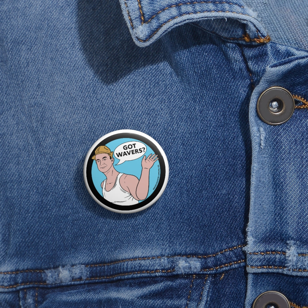 Got Wavers Pin