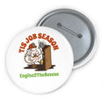 Load image into Gallery viewer, Tis Job Season Button