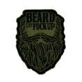 Load image into Gallery viewer, Beard the Fuck Up - 3" Laser Cut Patch