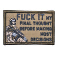 Load image into Gallery viewer, Fuck It My Final Thought Before Making Most Decisions - 2x3 Patch