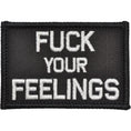 Load image into Gallery viewer, Fuck Your Feelings - 2x3 Patch