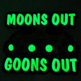 Load image into Gallery viewer, Moons Out Goons Out - Glow in the Dark - PVC Patch