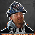 Load image into Gallery viewer, So Dumb Sticker