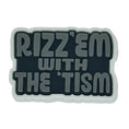 Load image into Gallery viewer, Tactical Mini Morale Charms - Rizz'em with the 'Tism - Singles