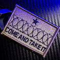 Load image into Gallery viewer, Come And Take It Texas Border Wall Barbed Wire - 2x3 Patch