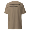 Load image into Gallery viewer, 4 Colors - DON'T BE A PUSSY, BE A FIREMAN Tee