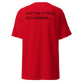 Load image into Gallery viewer, 4 Colors - DON'T BE A PUSSY, BE A FIREMAN Tee