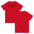 Load image into Gallery viewer, 4 Colors - DON'T BE A PUSSY, BE A FIREMAN Tee