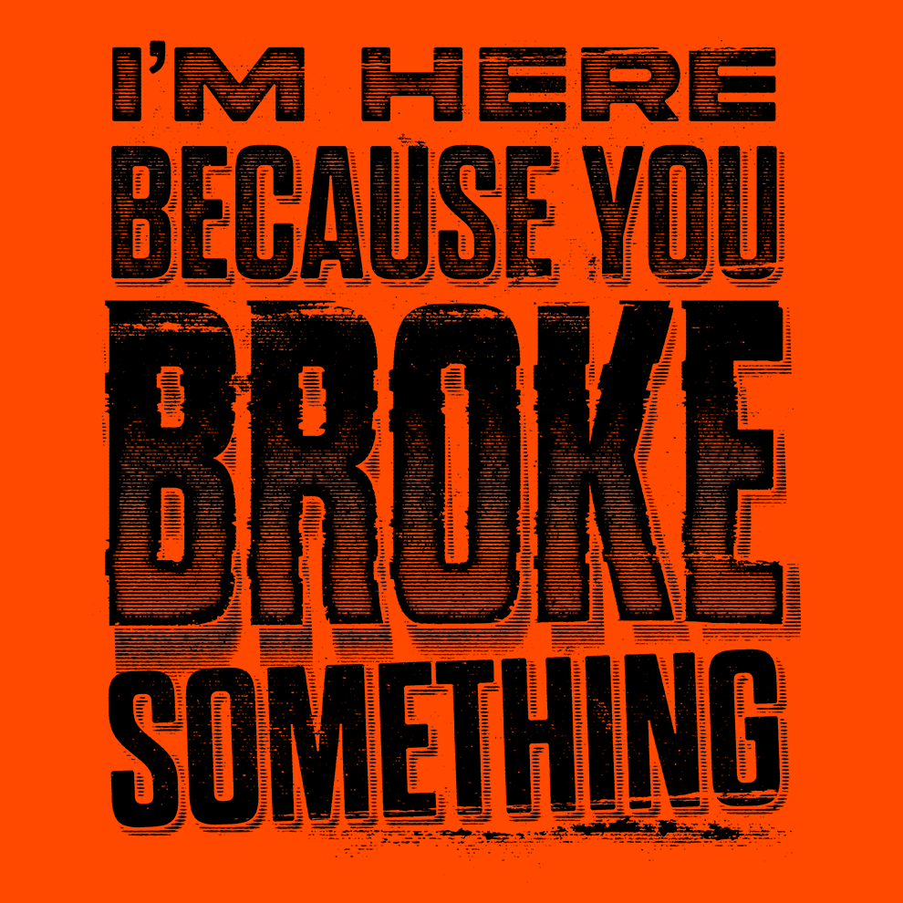Broke Something - Safety Yellow T-Shirt