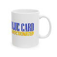 Load image into Gallery viewer, BlueCard Ceramic Mug, (11oz, 15oz)
