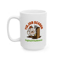 Load image into Gallery viewer, Tis Job Season Ceramic Mug, 11oz
