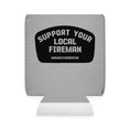 Load image into Gallery viewer, Support Your Local Fireman Can Cooler Sleeve
