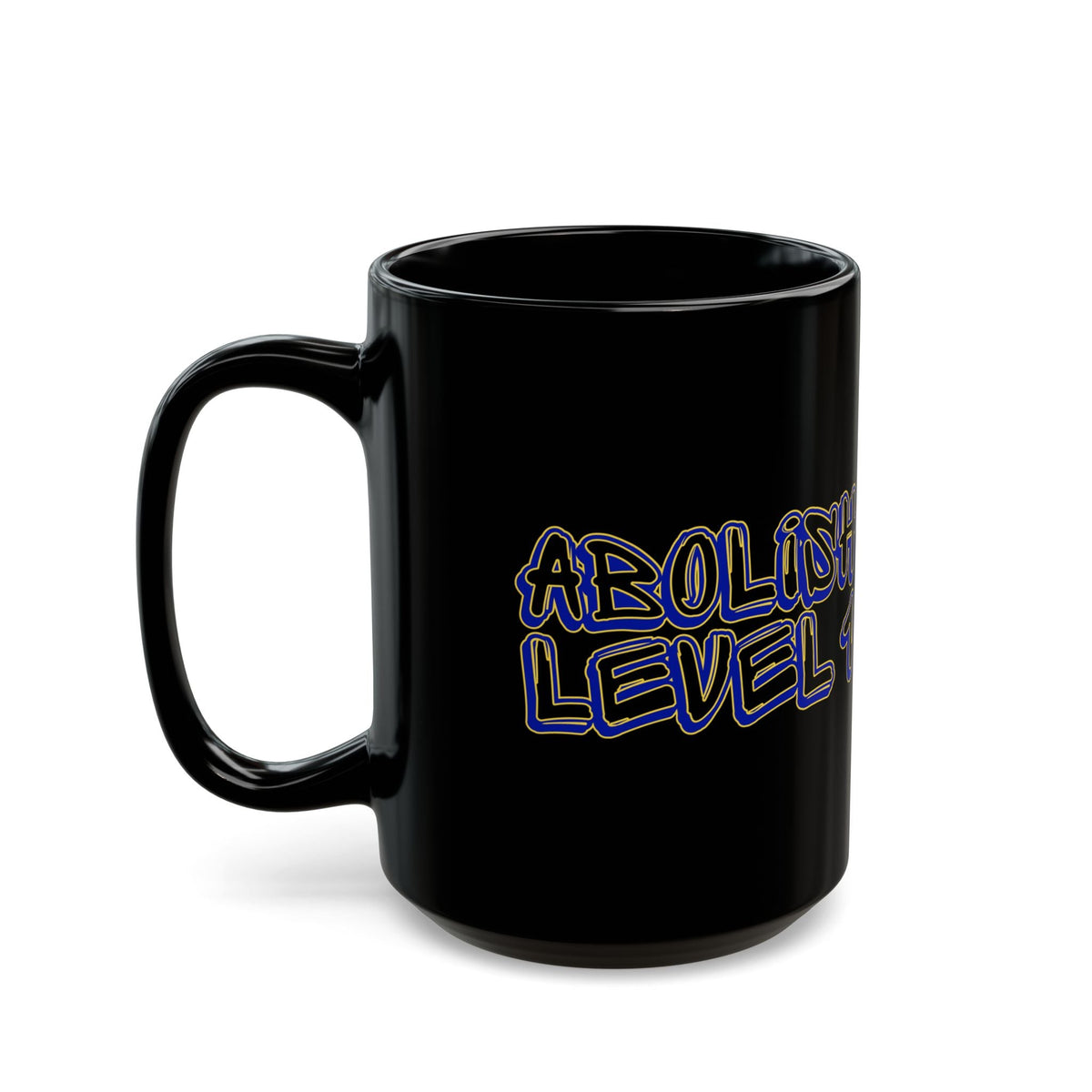 Abolish Level One Black Mug (11oz, 15oz)