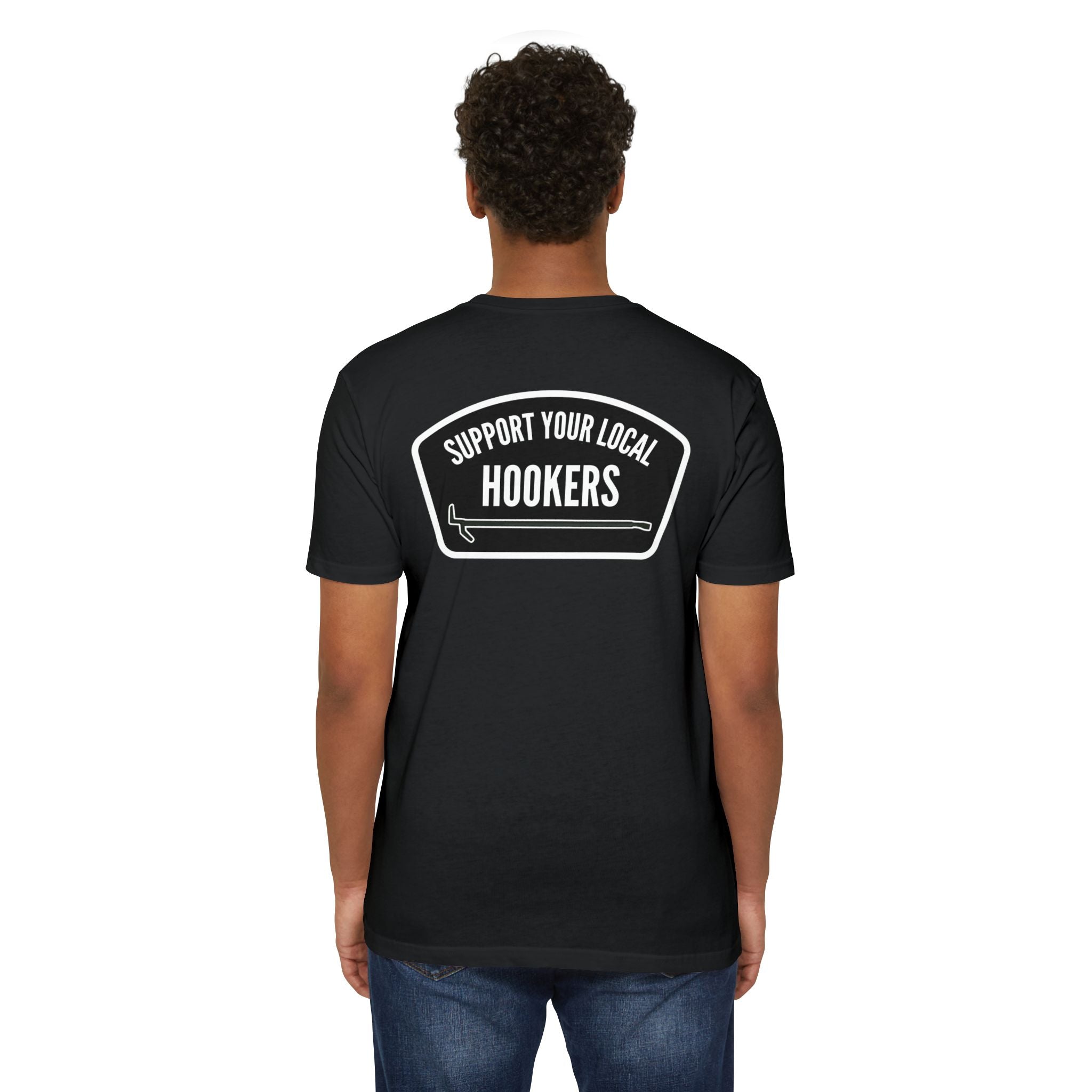 Support Your Local Hookers T-Shirt