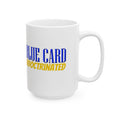 Load image into Gallery viewer, BlueCard Ceramic Mug, (11oz, 15oz)
