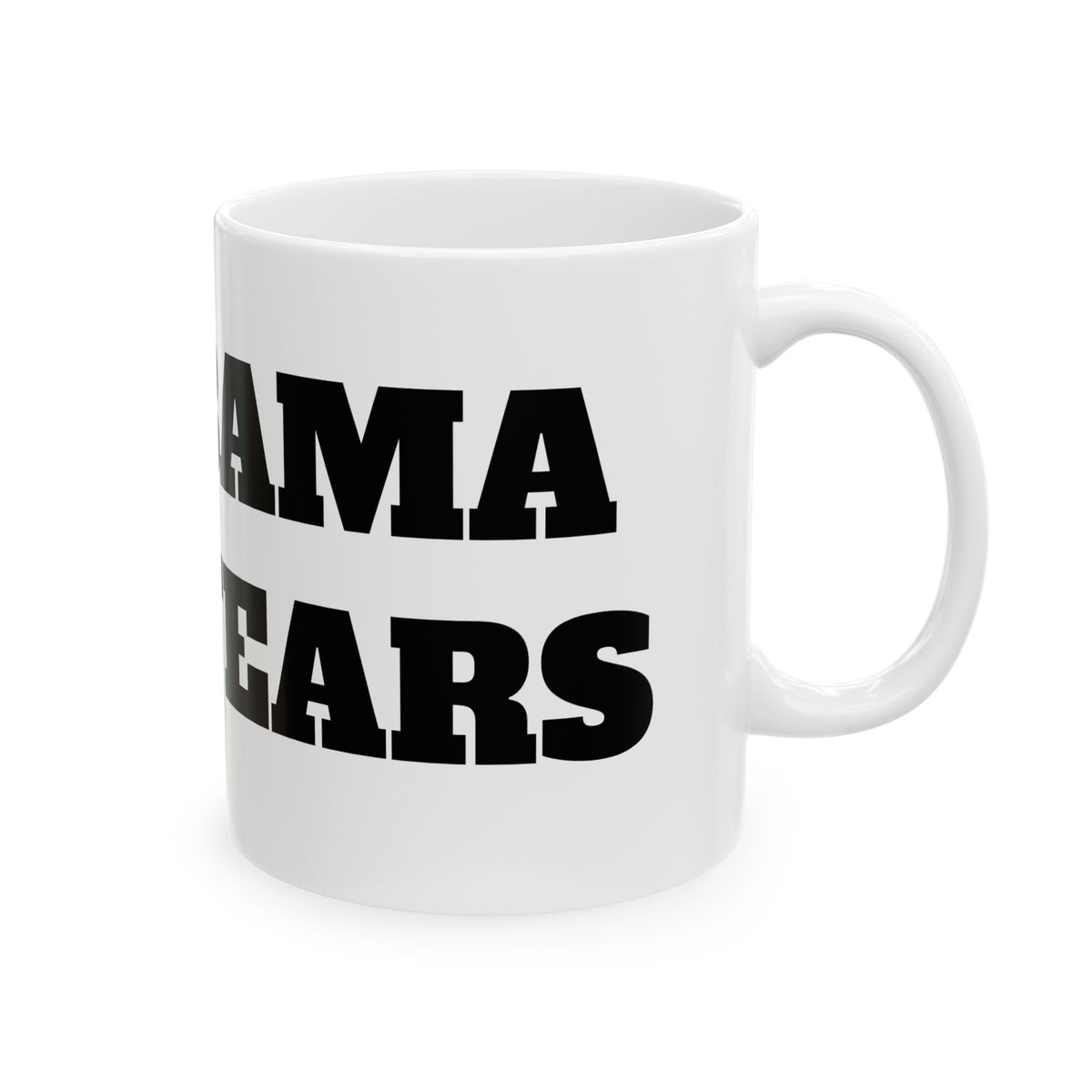 BAMA TEARS Ceramic Mug, (11oz, 15oz)