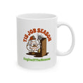 Load image into Gallery viewer, Tis Job Season Ceramic Mug, 11oz
