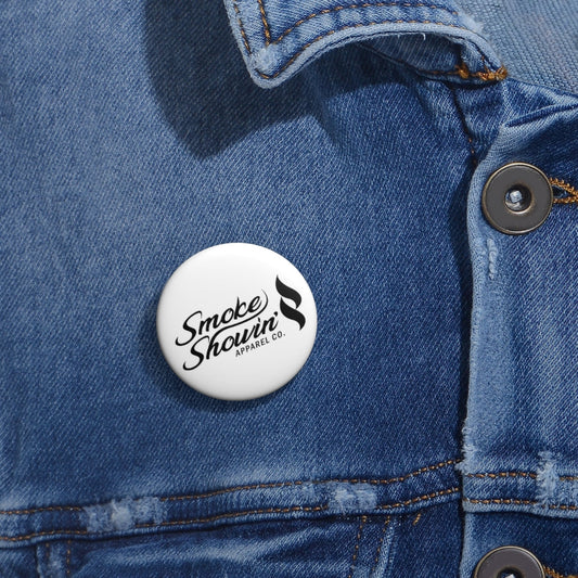Smoke Showin Pin Button