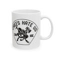 Load image into Gallery viewer, Chiefs Hate Us Ceramic Mug, (11oz, 15oz)
