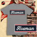 Load image into Gallery viewer, Fireman Tee

