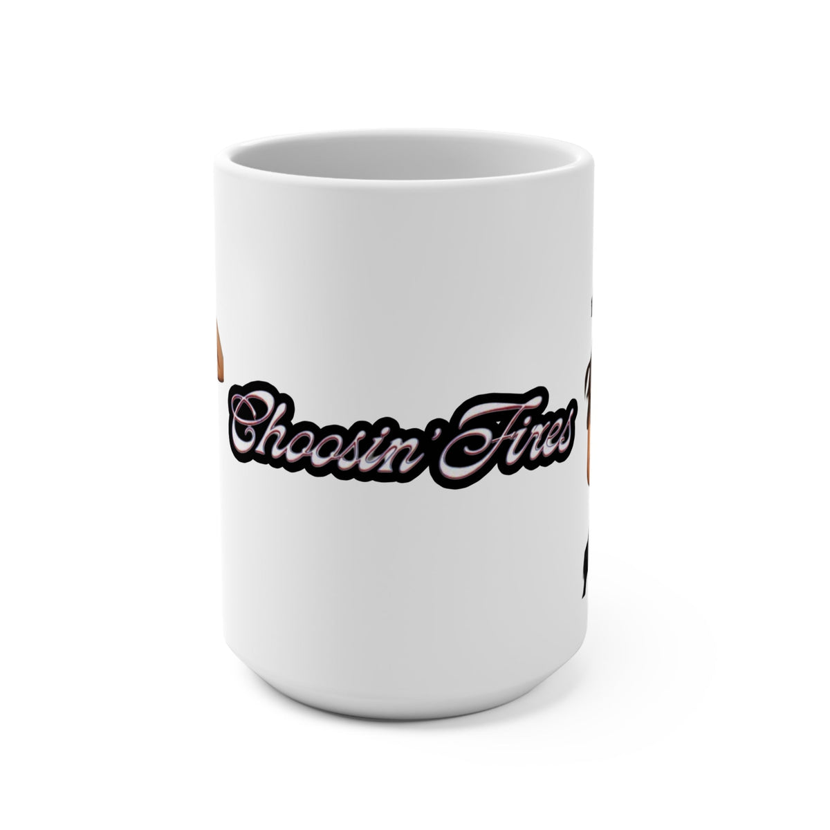 Choosin Fires Mug 15oz