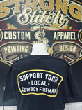 Load image into Gallery viewer, Support Your Local Cowboy Fireman
