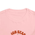 Load image into Gallery viewer, Tis Job Season Toddler Short Sleeve Tee

