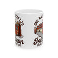 Load image into Gallery viewer, One Way Ticket To Job Town Ceramic Mug, (11oz, 15oz)

