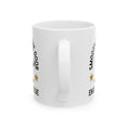 Load image into Gallery viewer, Smooth Bore To The Door Ceramic Mug, (11oz, 15oz)
