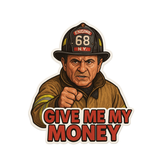 Give me my money