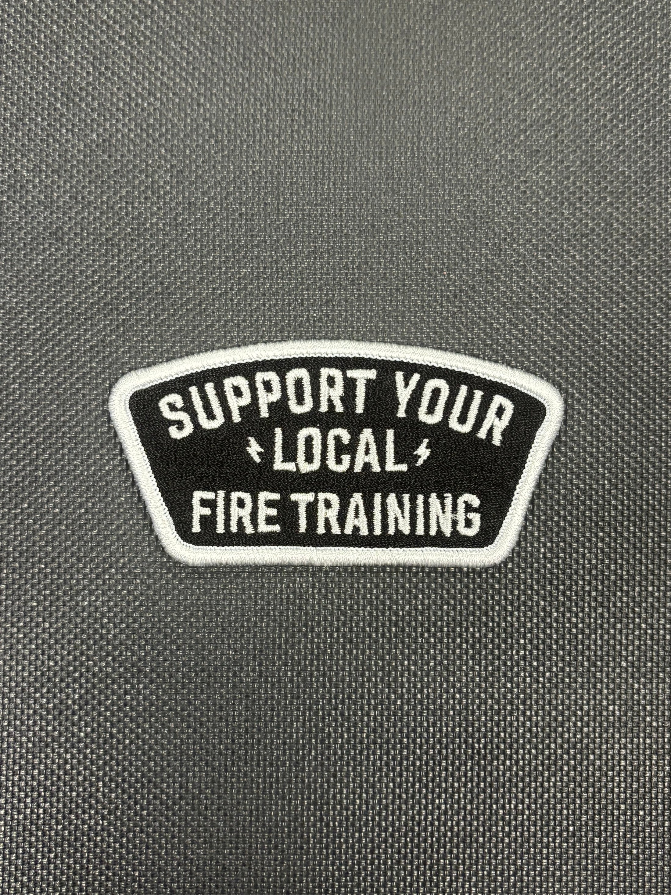 Support Your Local Fire Training Patch