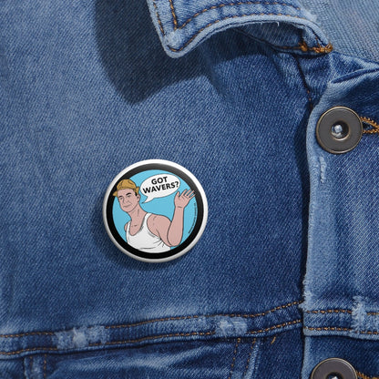 Got Wavers Pin