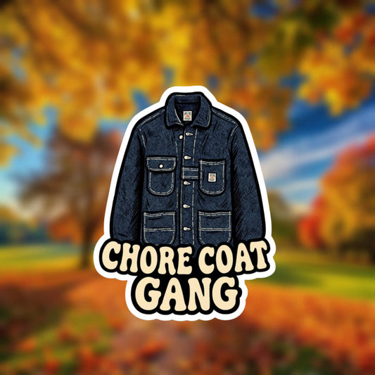 Chore Coat Gang!