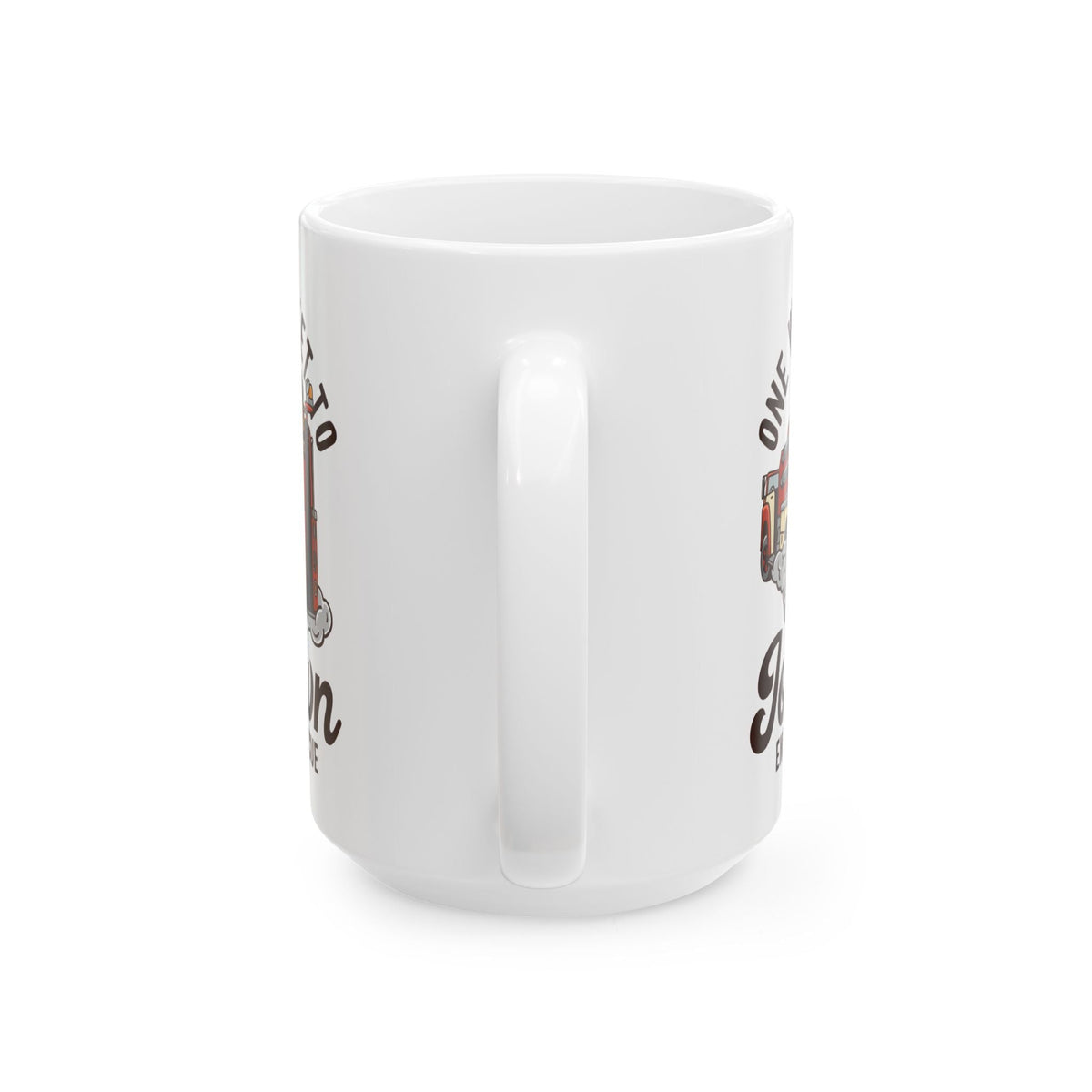One Way Ticket To Job Town Ceramic Mug, (11oz, 15oz)