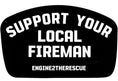 Load image into Gallery viewer, Support Your Local Fireman
