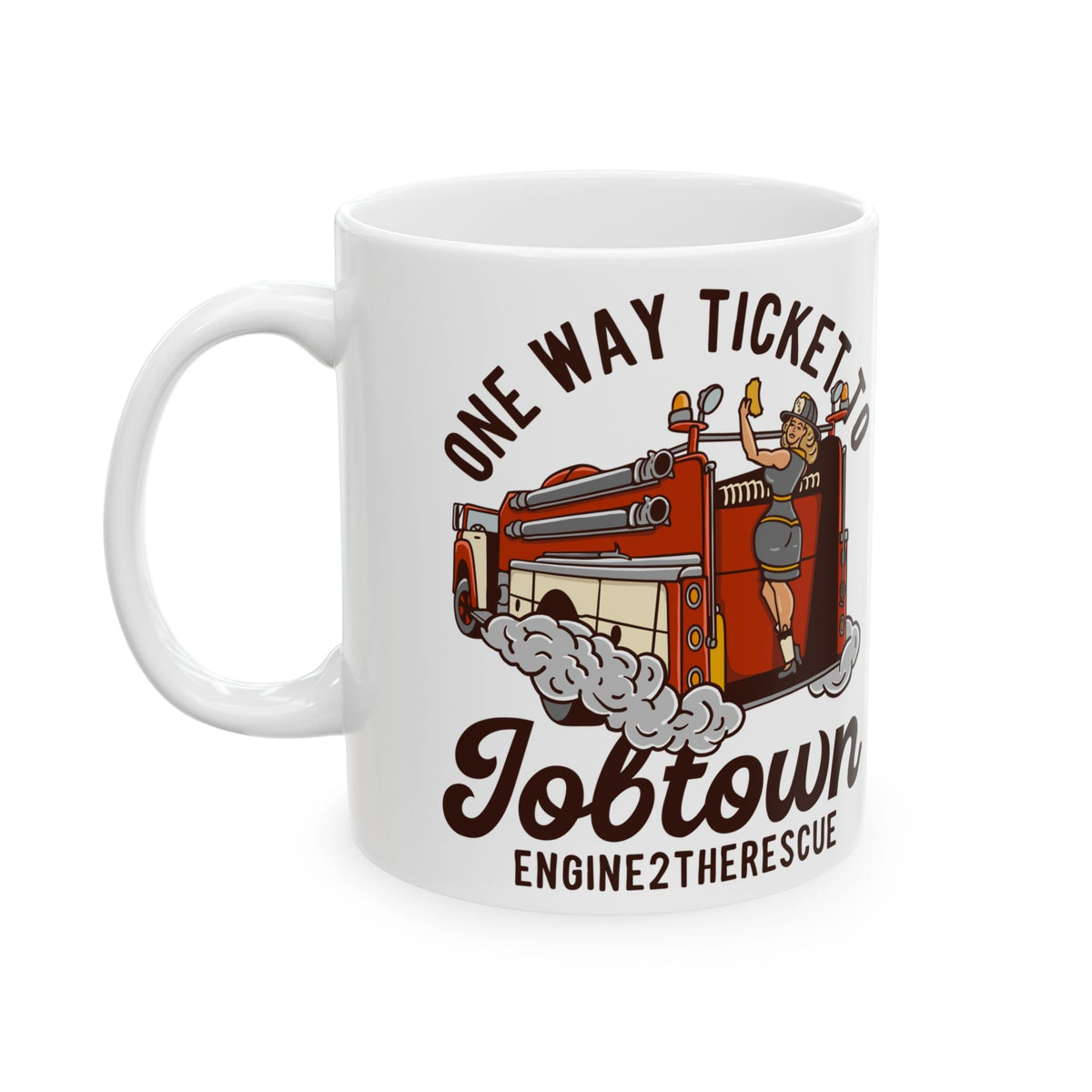 One Way Ticket To Job Town Ceramic Mug, (11oz, 15oz)