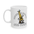 Load image into Gallery viewer, Job Town Ceramic Mug, (11oz, 15oz)

