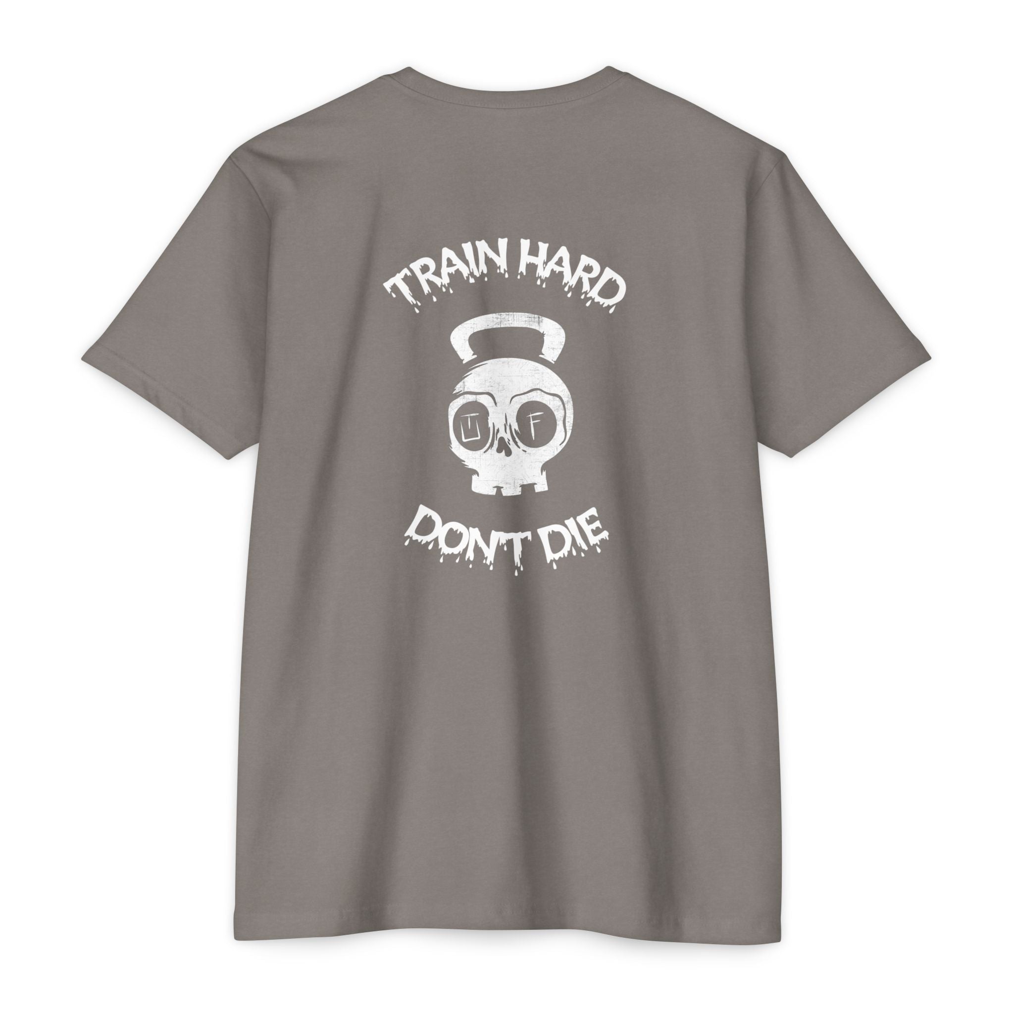 Train Hard, Don't Die Tee
