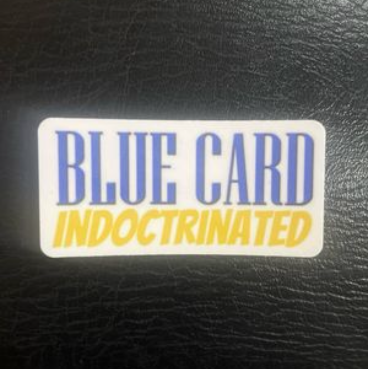 Blue card indoctrinated