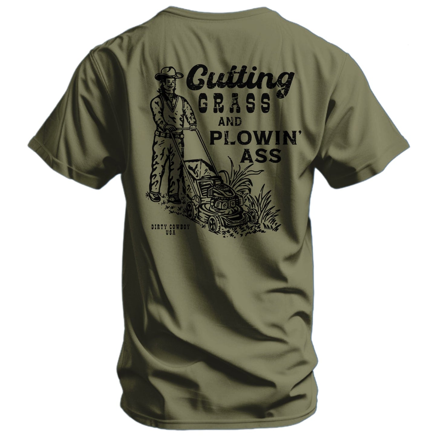 Cutting Grass & Plowin' Ass Men's T-Shirt