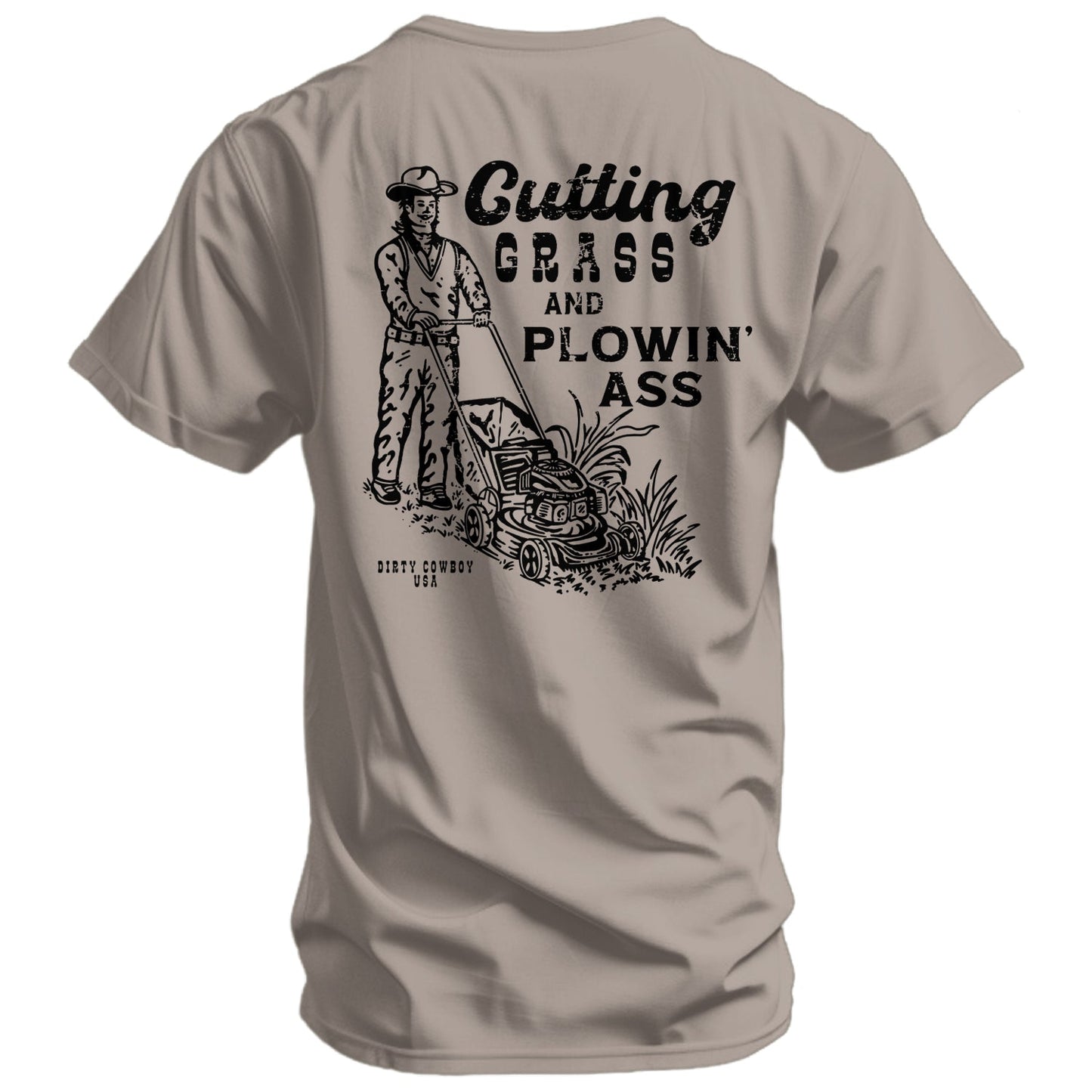 Cutting Grass & Plowin' Ass Men's T-Shirt