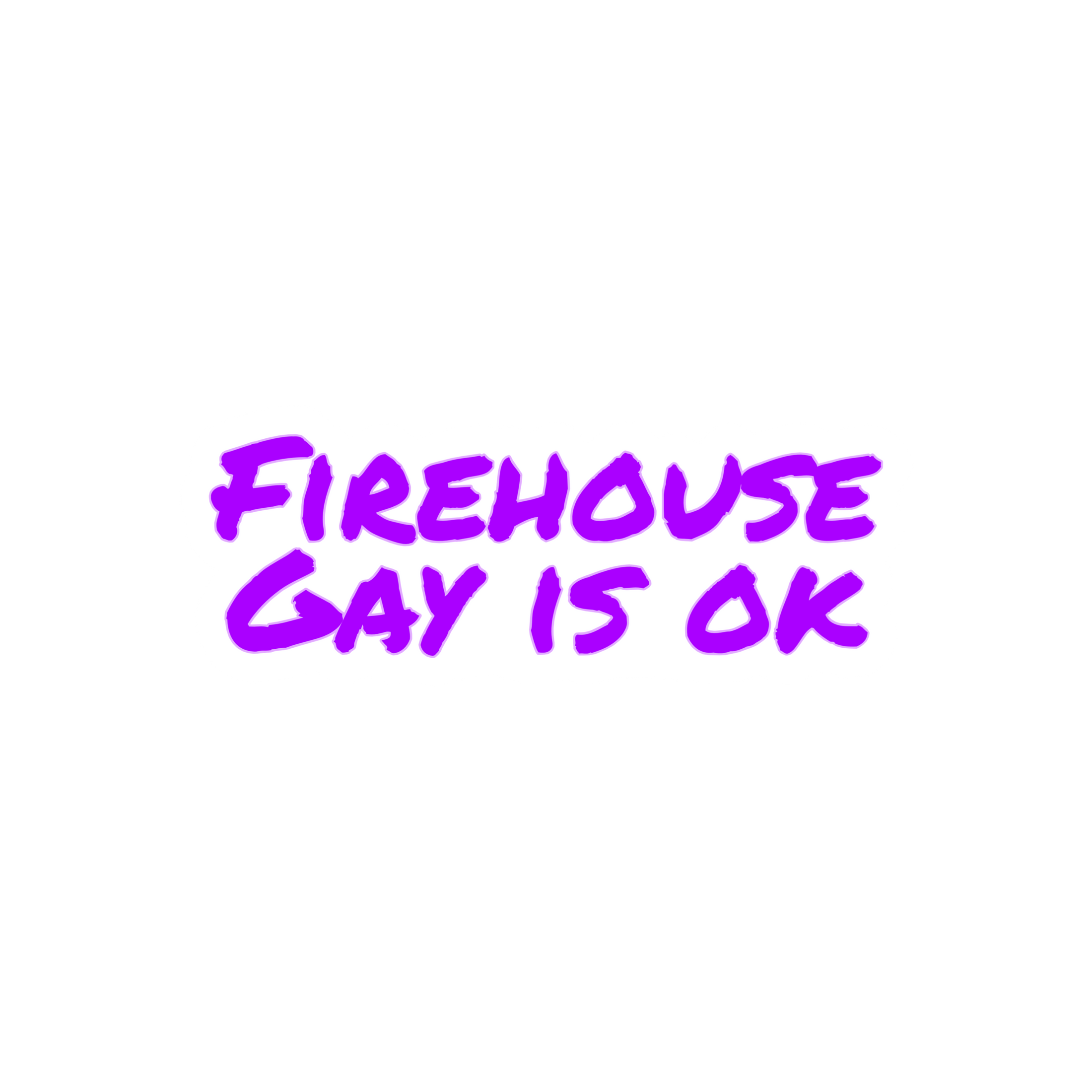 Firehouse gay is ok