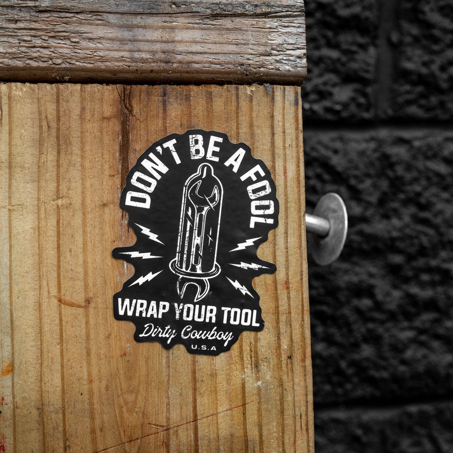 Don't Be A Fool. Wrap Your Tool. Decal Sticker